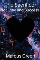 The Sacrifice for Love and Success