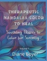 Therapeutic Mandalas Color to Heal