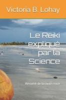 Le Reiki Expliqué Par La Science