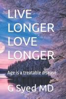 Live Longer Love Longer