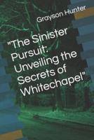 "The Sinister Pursuit