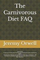 The Carnivorous Diet FAQ