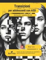 Transizioni Per Adolescenti Con Disturbo Dello Spettro Autistico