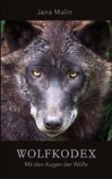 Wolfkodex - Mit Den Augen Der Wölfe