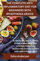 The Complete Anti-Inflammatory Diet for Beginners With Myasthenia Gravis