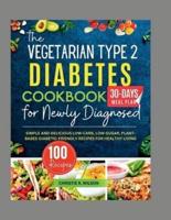 The Vegetarian Type 2 Diabetes Cookbook for Newly Diagnosed
