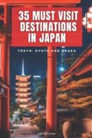 35 Must-Visit Destinations in Japan