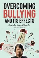 Overcoming Bullying And Its Effects