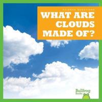 What Are Clouds Made Of?