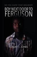 Boy Next Door to Ferguson