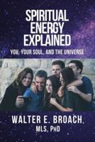 Spiritual Energy Explained