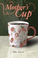 Mother's Cup