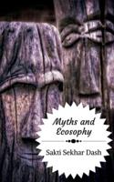 Myths and Ecosophy : A Study of Myths, Legends and Folklore from the Perspective of Deep Ecology