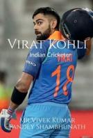 Virat Kohli : Indian Cricketer