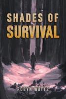 Shades of Survival