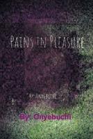 Pains In Pleasure