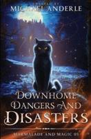Downhome Dangers and Disasters