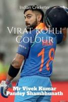 Virat Kohli Colour : Indian Cricketer