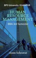 HUMAN RESOURCE MANAGEMENT : For BBA (3rd Semester) of Bhagat Phool Singh Women's University, KHANPUR