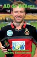AB de Villiers : South African Cricketer