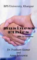 BUSINESS ETHICS : For B.B.A. (3rd Semester) of Bhagat Phool Singh Women's University, KHANPUR