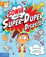 Sonia and the Super-Duper Disaster