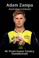 Adam Zampa : Australian Cricketer