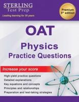 OAT Physics Practice Questions: High Yield OAT Physics Practice Questions with Detailed Explanations
