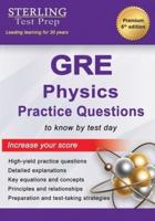 GRE Physics Practice Questions: High-Yield GRE Physics Practice Questions with Detailed Explanations