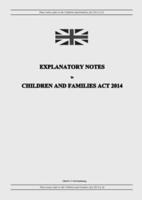 Explanatory Notes to Children and Families Act 2014