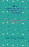 The Jammu and Kashmir on Account of Statistics : Statistical Indicator for Generate Information