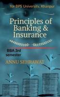 Principles of Banking &amp; Insurance : For B.B.A. (3rd Semester) of Bhagat Phool Singh Women's University, KHANPUR