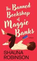 The Banned Bookshop of Maggie Banks a Novel