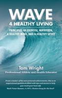Wave 4 Healthy Living