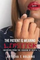 The Patient Is Wearing Lipstick: Emerging from the Shadow of Death