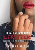 The Patient Is Wearing Lipstick: Emerging from the Shadow of Death