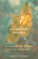 You Will Make Mistakes