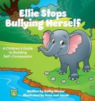 Ellie Stops Bullying Herself