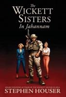 The Wickett Sisters in Jahannam