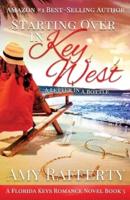 Starting Over In Key West: A Love Letter In A Bottle