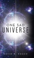 One Sad Universe