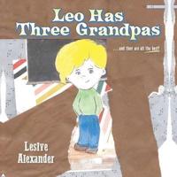 Leo Has Three Grandpas: ...and they are all the best!
