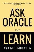 Ask Oracle And Learn