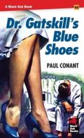 Dr. Gatskill's Blue Shoes