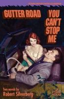 Gutter Road / You Can't Stop Me