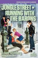 Jungle Street / Running With the Barons