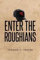Enter the Roughians