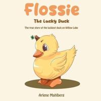 Flossie The Lucky Duck