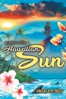 Burned By The Hawaiian Sun