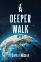 A Deeper Walk